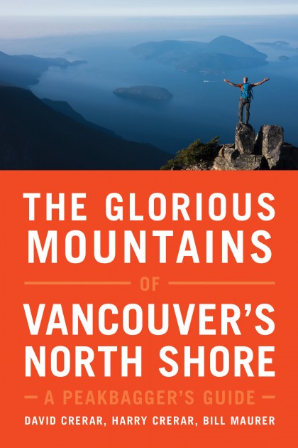Book Review: The Glorious Mountains of Vancouver’s North Shore: A Peakbagger’s Guide